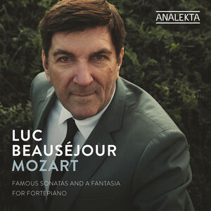 Famous Sonatas & Fantasia , Luc Beausejour