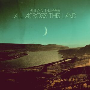 All Across This Land , Blitzen Trapper