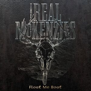 Float Me Boat , The Real McKenzies