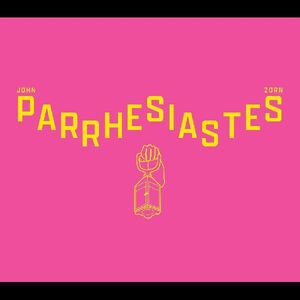 John Zorn Parrhesiastes on PopMarket