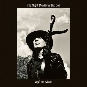 The Night Dwells In The Day , Jozef Van Wissem