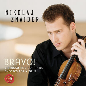 Bravo Virtuoso & Romantic Encores for Violin , Nikolaj Znaider