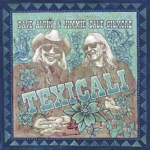 Texicali , Dave Alvin