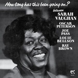 How Long Has This Been Going On? , Sarah Vaughan