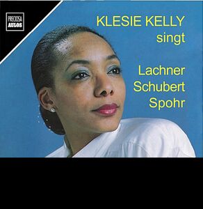 Klesie Kelly Singt Lachner, Schubert & Spohr , Franz Klein