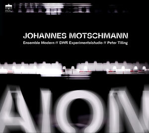 Motschmann: AION For Large Ensemble, Artificial Intelligence, & Electronics , Ensemble Modern