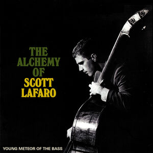 Alchemy Of Scott Lafaro: Young Meteor Of The Bass - Anthology /  Various [Import] 