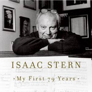 My First 79 Years , Isaac Stern
