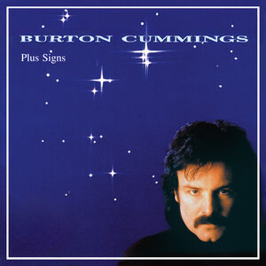Plus Signs , Burton Cummings