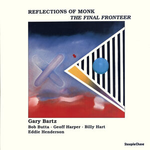 Reflections Of Monk , Gary Bartz