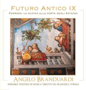 Futuro Antico IX: Ferrara [Import] , Angelo Branduardi