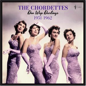 Doo Wop Darlings: 1951-62 , The Chordettes