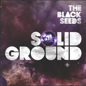 Solid Ground , The Black Seeds