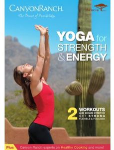 Canyon Ranch: Yoga for Strength & Energy