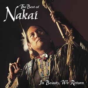 In Beauty, We Return , R. Carlos Nakai