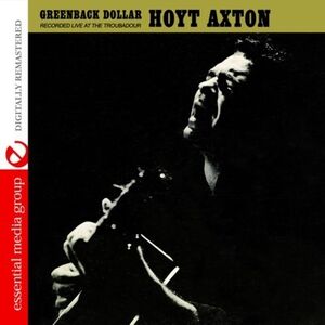Greenback Dollar: Recorded Live at the Troubadour , Hoyt Axton