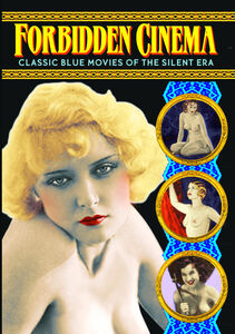 Forbidden Cinema: Classic Blue Movies of the Silent Era