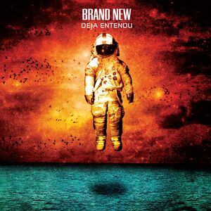 Deja Entendu , Brand New
