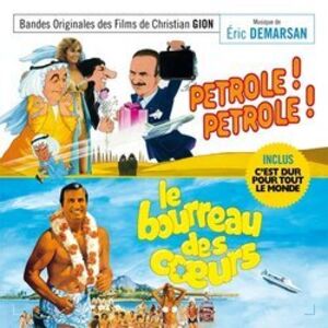 Pétrole! Pétrole! /  Le Borreau Des Coeurs (The Executioner of Hearts) /  C'Est Dur Pour Tout Le Monde (It's Tough for Everybody) (Original Motion Picture Soundtrack) [Import]