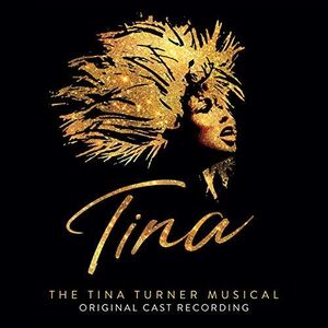 Tina: Tina Turner Musical , Various Artists