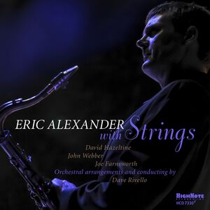 Eric Alexander With Strings , Eric Alexander