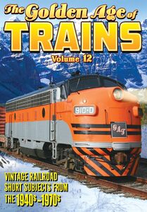 Trains: The Golden Age of Trains Volume 12