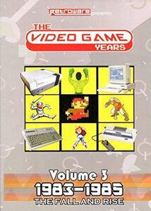 Video Game Years Volume 3: Fall And Rise (1983-85)