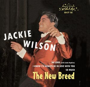 New Breed , Jackie Wilson