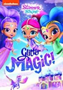 Shimmer And Shine: Glitter Magic!