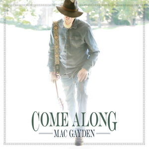 Come Along , Mac Gayden