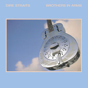Brothers In Arms , Dire Straits
