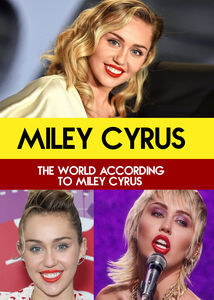 Miley Cyrus: The World According to Miley Cyrus