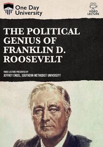 One Day University: The Political Genius of Franklin D. Roosevelt