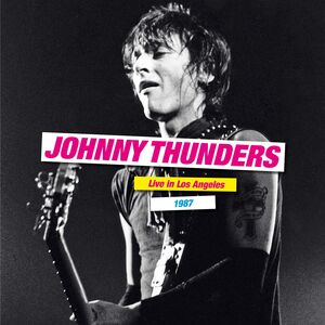 Live In Los Angeles 1987 , Johnny Thunders