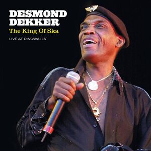 King Of Ska: Live At Dingwalls , Desmond Dekker
