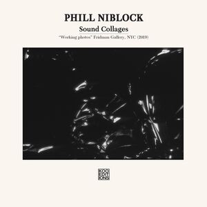 Sound Collages , Phill Niblock