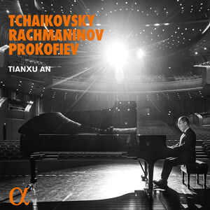 Tchaikovsky Rachmaninoff , Tianxu An