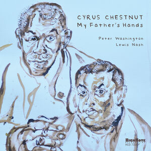 My Father's Hands , Cyrus Chestnut