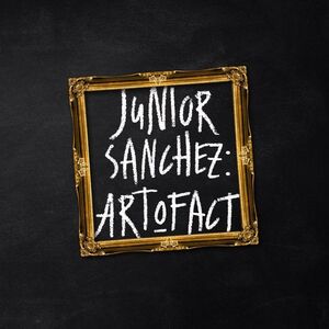Art O Fact , Junior Sanchez