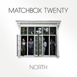 North , Matchbox Twenty