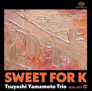 Sweet for K , Tsuyoshi Yamamoto