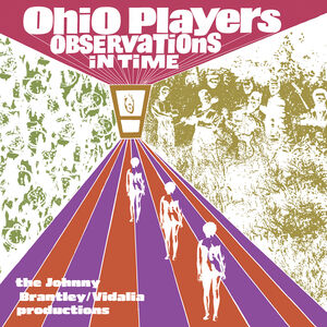 Observations In Time: The Johnny Brantley/ Vidalia Productions , Ohio Players
