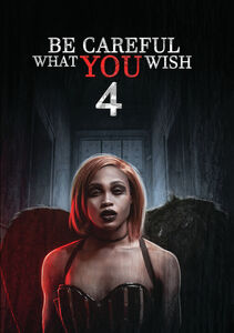 Be Careful What You Wish 4