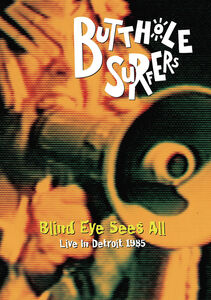Blind Eye Sees All, Live 1985 , Butthole Surfers