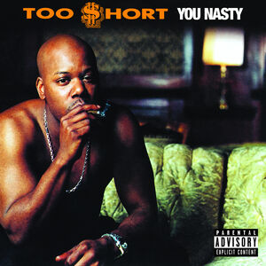 You Nasty , Too $hort