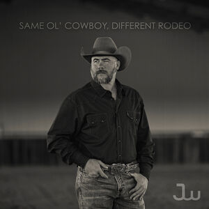 Same Ol' Cowboy, Different Rodeo , Josh Ward