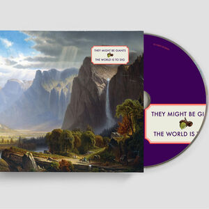 The World Is To Dig , They Might Be Giants