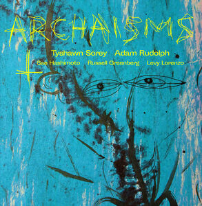 Archaisms II , Adam Rudolph + 4