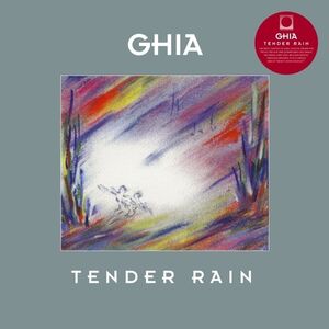 Tender Rain , Ghia
