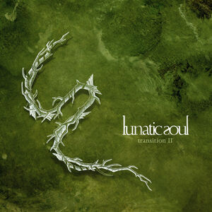 Transition 2 , Lunatic Soul